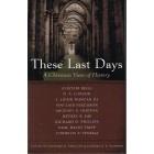 These Last Days, A Christian View Of History